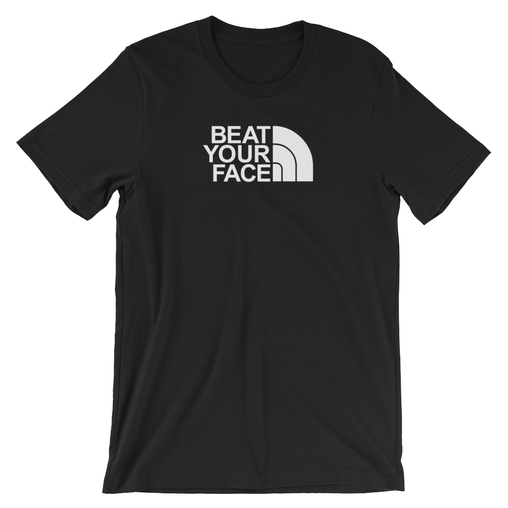 Beat Your Face T-Shirt