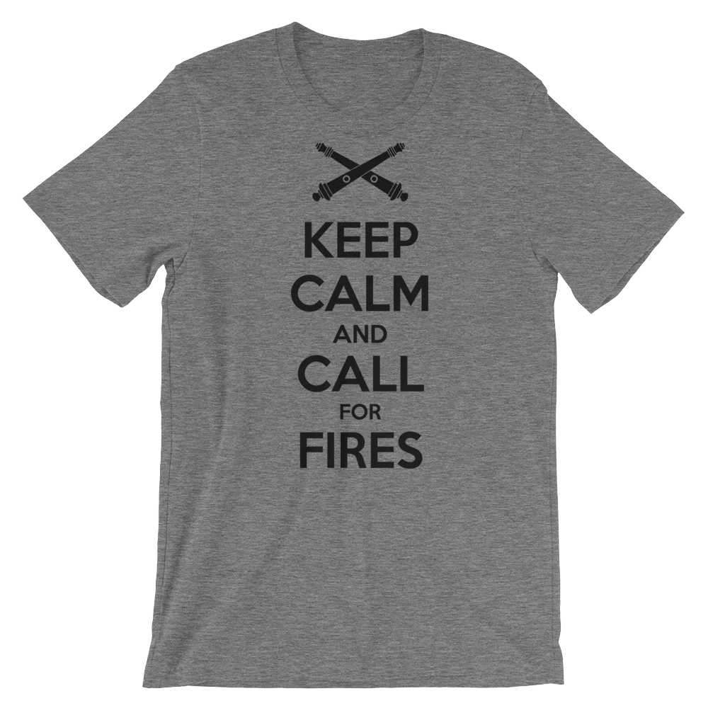 Keep Calm and Call For Fires T-Shirt