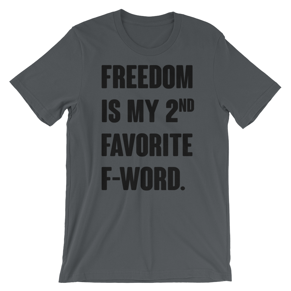 Freedom Is My Favorite F-Word T-Shirt