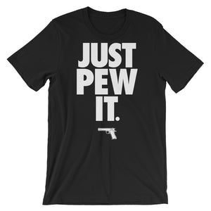 Just Pew It T-Shirt